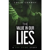 The Value in Our Lies (The 509 Crime Stories, Band 5) - The Value in Our Lies (The 509 Crime Stories, Band 5) - jetzt bei oelder-buchhandlung.de kaufen