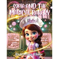 SOFIA AND THE MAGICAL BAKERY - SOFIA AND THE MAGICAL BAKERY - jetzt bei oelder-buchhandlung.de kaufen