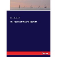 The Poems of Oliver Goldsmith