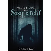 What in the World Is a Sasquatch? - What in the World Is a Sasquatch? - jetzt bei oelder-buchhandlung.de kaufen