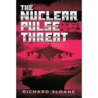 The Nuclear Pulse Threat - The Nuclear Pulse Threat - jetzt bei oelder-buchhandlung.de kaufen