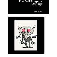 The Bell Ringer's Bestiary