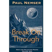 Break on Through: New & Selected Poems Volume 1 - Break on Through: New & Selected Poems Volume 1 - jetzt bei oelder-buchhandlung.de kaufen