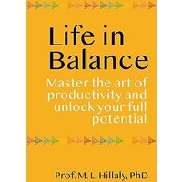 Life in Balance: Master the Art of Productivity and Unlock Your Full Potential - Life in Balance: Master the Art of Productivity and Unlock Your Full Potential - jetzt bei oelder-buchhandlung.de kaufen