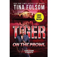 Tiger on the Prowl (Code Name Stargate #4) - Tiger on the Prowl (Code Name Stargate #4) - jetzt bei oelder-buchhandlung.de kaufen