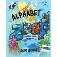 Alphabet Zoop: Zoological Poetry From A to Z - Alphabet Zoop: Zoological Poetry From A to Z - jetzt bei oelder-buchhandlung.de kaufen
