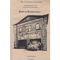 The Firehouse Fraternity: An Oral History of the Newark Fire Department Volume V Riots to Renaissance - The Firehouse Fraternity: An Oral History of the Newark Fire Department Volume V Riots to Renaissance - jetzt bei oelder-buchhandlung.de kaufen