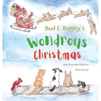 Bud E. Bunny's Wondrous Christmas - Bud E. Bunny's Wondrous Christmas - jetzt bei oelder-buchhandlung.de kaufen