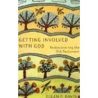 Getting Involved with God: Rediscovering the Old Testament