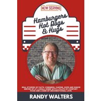 Hamburgers, Hot Dogs, and Hugs: Real stories of faith, kindness, caring, hope, and humor served up at a small diner with a plate of comfort food and a side of unconditional love. - Hamburgers, Hot Dogs, and Hugs: Real stories of faith, kindness, caring, hope, and humor served up at a small diner with a plate of comfort food and a side of unconditional love. - jetzt bei oelder-buchhandlung.de kaufen