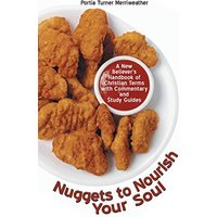 Nuggets to Nourish Your Soul: A New Believer's Handbook of Christian Terms with Commentary and Study Guides - Nuggets to Nourish Your Soul: A New Believer's Handbook of Christian Terms with Commentary and Study Guides - jetzt bei oelder-buchhandlung.de kaufen