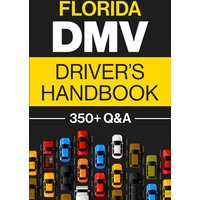 Florida DMV Driver’s Handbook: Practice for the Florida Permit Test with 350+ Driving Questions and Answers - Florida DMV Driver’s Handbook: Practice for the Florida Permit Test with 350+ Driving Questions and Answers - jetzt bei oelder-buchhandlung.de kaufen