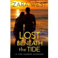 Lost Beneath the Tide: A Tide Harbor Romantic Suspense (Tide Harbor Suspense, Band 2) - Lost Beneath the Tide: A Tide Harbor Romantic Suspense (Tide Harbor Suspense, Band 2) - jetzt bei oelder-buchhandlung.de kaufen