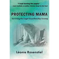 Protecting Mama: Surviving the Legal Guardianship Swamp - Protecting Mama: Surviving the Legal Guardianship Swamp - jetzt bei oelder-buchhandlung.de kaufen