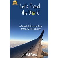 Let's Travel the World: A Travel Guide and Tips for the 21st Century (The Travel Guide Collection) - Let's Travel the World: A Travel Guide and Tips for the 21st Century (The Travel Guide Collection) - jetzt bei oelder-buchhandlung.de kaufen