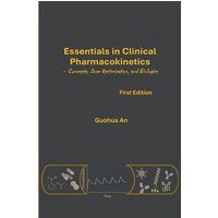 Essentials in Clinical Pharmacokinetics: Concepts, Dose Optimization, and Biologics - Essentials in Clinical Pharmacokinetics: Concepts, Dose Optimization, and Biologics - jetzt bei oelder-buchhandlung.de kaufen
