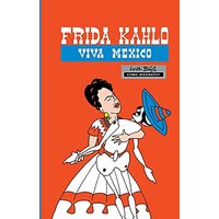 Milestones of Art: Frida Kahlo: Viva Mexico - Milestones of Art: Frida Kahlo: Viva Mexico - jetzt bei oelder-buchhandlung.de kaufen