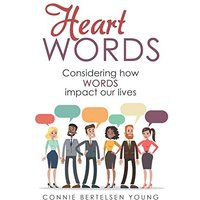 Heart Words: Considering How Words Impact Our Lives - Heart Words: Considering How Words Impact Our Lives - jetzt bei oelder-buchhandlung.de kaufen