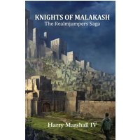 Knights of Malakash: The Realmjumpers Saga - Knights of Malakash: The Realmjumpers Saga - jetzt bei oelder-buchhandlung.de kaufen