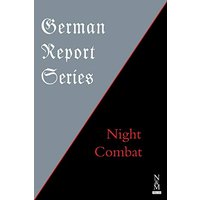 GERMAN REPORT SERIES: : NIGHT COMBAT