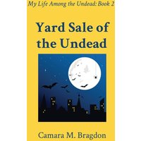 Yard Sale of the Undead: My Life Among the Undead: Book 2 - Yard Sale of the Undead: My Life Among the Undead: Book 2 - jetzt bei oelder-buchhandlung.de kaufen
