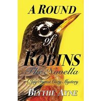 A Round of Robins: A Joy Forest Cozy Mystery (Joy Forest Cozy Mysteries) - A Round of Robins: A Joy Forest Cozy Mystery (Joy Forest Cozy Mysteries) - jetzt bei oelder-buchhandlung.de kaufen