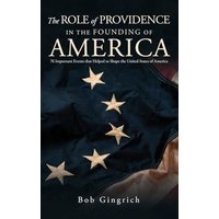 The Role of Providence in the Founding of America - The Role of Providence in the Founding of America - jetzt bei oelder-buchhandlung.de kaufen