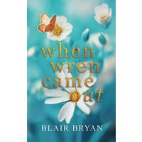 When Wren Came Out - When Wren Came Out - jetzt bei oelder-buchhandlung.de kaufen