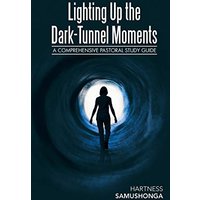 Lighting Up the Dark-Tunnel Moments: A comprehensive pastoral study guide - Lighting Up the Dark-Tunnel Moments: A comprehensive pastoral study guide - jetzt bei oelder-buchhandlung.de kaufen
