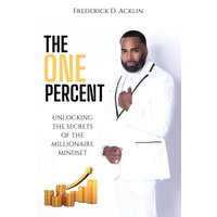 The One Percent: Unlocking the Secrets of The Millionaire Mindset - The One Percent: Unlocking the Secrets of The Millionaire Mindset - jetzt bei oelder-buchhandlung.de kaufen