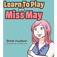 LEARN TO PLAY WITH MISS MAY - LEARN TO PLAY WITH MISS MAY - jetzt bei oelder-buchhandlung.de kaufen