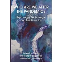 Who Are We After the Pandemic?: Psychology, Technology, and Relationships - Who Are We After the Pandemic?: Psychology, Technology, and Relationships - jetzt bei oelder-buchhandlung.de kaufen