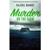 Murder on the Farm: The Private Investigator Annie Hudson Mystery Series: Book Three - Murder on the Farm: The Private Investigator Annie Hudson Mystery Series: Book Three - jetzt bei oelder-buchhandlung.de kaufen