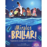 Miralos Brillar: Explorando los creadores de la bioluminiscencia - Miralos Brillar: Explorando los creadores de la bioluminiscencia - jetzt bei oelder-buchhandlung.de kaufen
