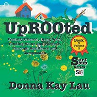 Uprooted: Feeling Othered, Being Seen, Finding Value and Purpose, Through Resilience and Compassion Book 3 Volume 3 (Surf Soup) - Uprooted: Feeling Othered, Being Seen, Finding Value and Purpose, Through Resilience and Compassion Book 3 Volume 3 (Surf Soup) - jetzt bei oelder-buchhandlung.de kaufen
