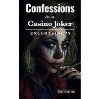 Confessions to a Casino Joker - Entertainers - Confessions to a Casino Joker - Entertainers - jetzt bei oelder-buchhandlung.de kaufen