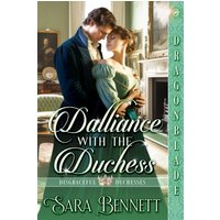 Dalliance with the Duchess (Disgraceful Duchesses, Band 3) - Dalliance with the Duchess (Disgraceful Duchesses, Band 3) - jetzt bei oelder-buchhandlung.de kaufen