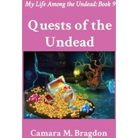 Quests of the Undead: My Life Among the Undead: Book 9 - Quests of the Undead: My Life Among the Undead: Book 9 - jetzt bei oelder-buchhandlung.de kaufen