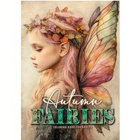 Autumn Fairies Coloring Book for Adults: Whimsical Autumn Coloring Book Grayscale | Fairy Grayscale Coloring Book | autumn forest coloring book - Autumn Fairies Coloring Book for Adults: Whimsical Autumn Coloring Book Grayscale | Fairy Grayscale Coloring Book | autumn forest coloring book - jetzt bei oelder-buchhandlung.de kaufen