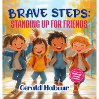 BRAVE STEPS: STANDING UP FOR FRIENDS - BRAVE STEPS: STANDING UP FOR FRIENDS - jetzt bei oelder-buchhandlung.de kaufen