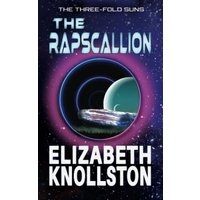The Rapscallion (The Three-Fold Suns, Band 1) - The Rapscallion (The Three-Fold Suns, Band 1) - jetzt bei oelder-buchhandlung.de kaufen
