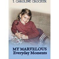 My Marvelous Everyday Moments (The My Everyday) - My Marvelous Everyday Moments (The My Everyday) - jetzt bei oelder-buchhandlung.de kaufen