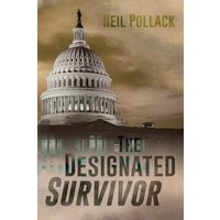 The Designated Survivor - The Designated Survivor - jetzt bei oelder-buchhandlung.de kaufen
