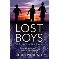 Lost Boys of Hannibal: Inside America's Largest Cave Search - Lost Boys of Hannibal: Inside America's Largest Cave Search - jetzt bei oelder-buchhandlung.de kaufen