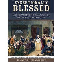 Exceptionally Blessed: Understanding the Real Cause of American Exceptionalism - Exceptionally Blessed: Understanding the Real Cause of American Exceptionalism - jetzt bei oelder-buchhandlung.de kaufen