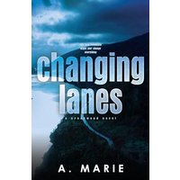 Changing Lanes Discreet Cover: A Creekwood Novel - Changing Lanes Discreet Cover: A Creekwood Novel - jetzt bei oelder-buchhandlung.de kaufen