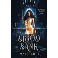 Blood Bank (Forever Blood, Band 1) - Blood Bank (Forever Blood, Band 1) - jetzt bei oelder-buchhandlung.de kaufen
