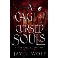 A Cage of Cursed Souls (Dark and Twisted Tales) - A Cage of Cursed Souls (Dark and Twisted Tales) - jetzt bei oelder-buchhandlung.de kaufen