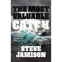 The Most Valuable Catch: Risking It All for What Matters the Most - The Most Valuable Catch: Risking It All for What Matters the Most - jetzt bei oelder-buchhandlung.de kaufen