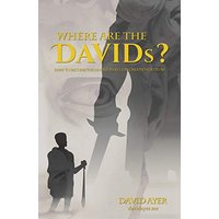 Where Are the Davids?: Dare to Become the Leader That God Created You to Be - Where Are the Davids?: Dare to Become the Leader That God Created You to Be - jetzt bei oelder-buchhandlung.de kaufen
